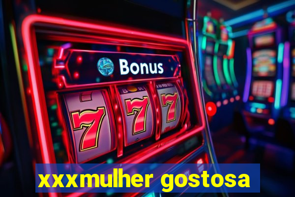 xxxmulher gostosa